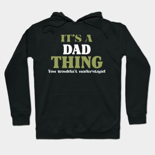 It's a Dad Thing You Wouldn't Understand Hoodie